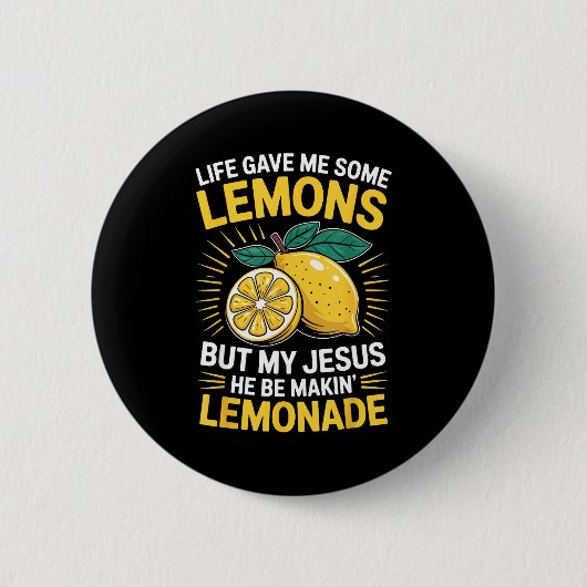 Life Gave Me Some Lemons But My Jesus  Ronde Button 5,7 Cm (Voorkant)