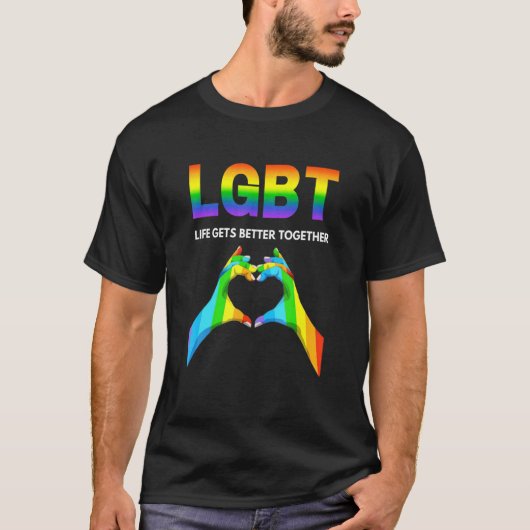 Life Gets Better Together Pride Gay T-shirt (Voorkant)