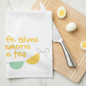 Life Gives Lemons for Tea Kitchen Towel Towel Theedoek (Quarter Fold)