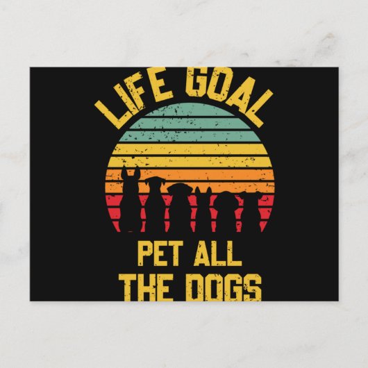 Life-Goal-Pet-All-the-Dogs-Lover-Funny Briefkaart (Voorkant)