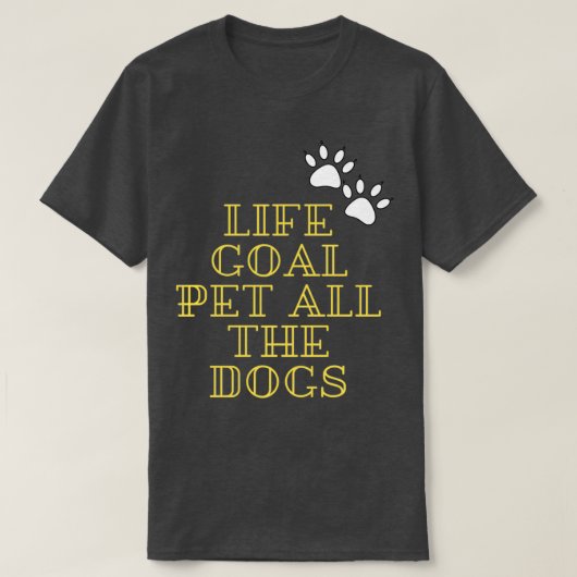 LIFE GOAL PET ALLE DOGSTshirt Klassic TShirt (Design voorkant)