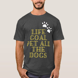 LIFE GOAL PET ALLE DOGSTshirt Klassic TShirt