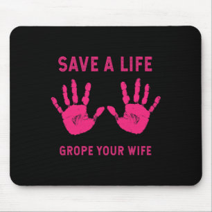 Life Grope Your Wife Cool Borstkanker Bewustzijn Muismat
