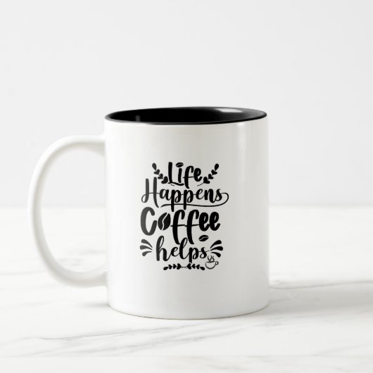 Life Happen Coffee Help Mok (Links)