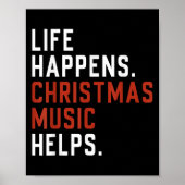 Life Happens Christmas Music Helps Christmas Teach Poster (Voorkant)