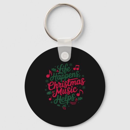 Life Happens Christmas Music Helps For Christmas M Sleutelhanger (Voorkant)