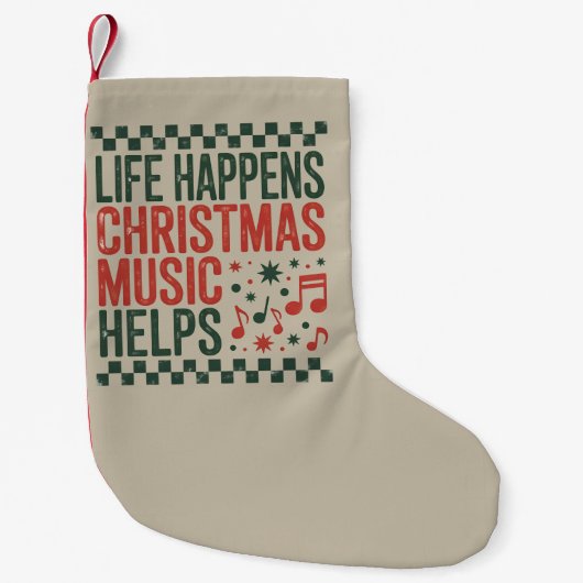 Life Happens Christmas Music Helps Funny Retro  Kleine Kerstsok (Voorkant)