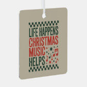 Life Happens Christmas Music Helps Funny Retro Metalen Ornament (Voorkant Rechts)