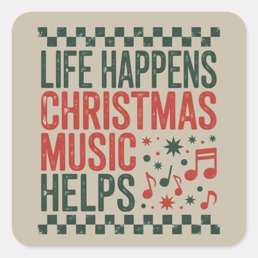 Life Happens Christmas Music Helps Funny Retro  Vierkante Sticker (Voorkant)