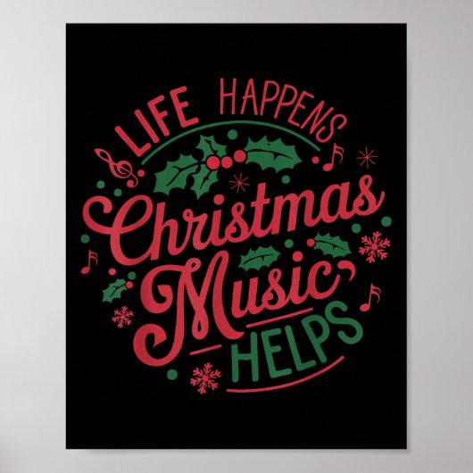 Life Happens Christmas Music Helps Poster (Voorkant)