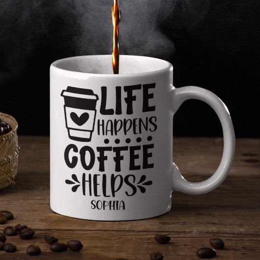 Life Happens Coffee Helps Fun for coffee lovers Koffiemok