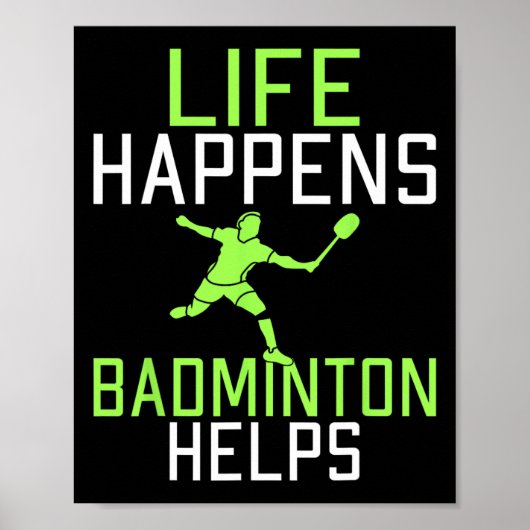 Life Happens Dminton helpt grappige Dminton Poster (Voorkant)
