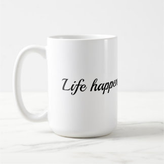Life Happens Mok