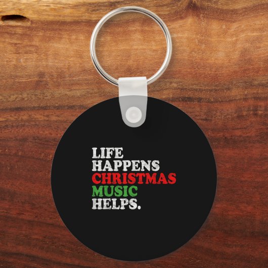 Life Happens Music Helps Funny Christmas Funny Men Sleutelhanger (Voorkant)