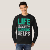 Life Happens Running Helps Runner T-shirt (Voorkant volledig)