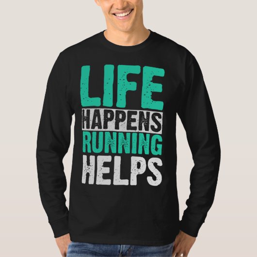 Life Happens Running Helps Runner T-shirt (Voorkant)