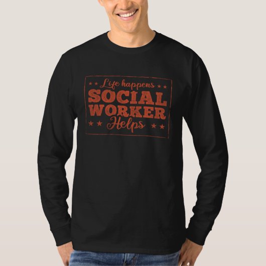 Life Happens Social Worker Helps Social Worker  1 T-shirt (Voorkant)