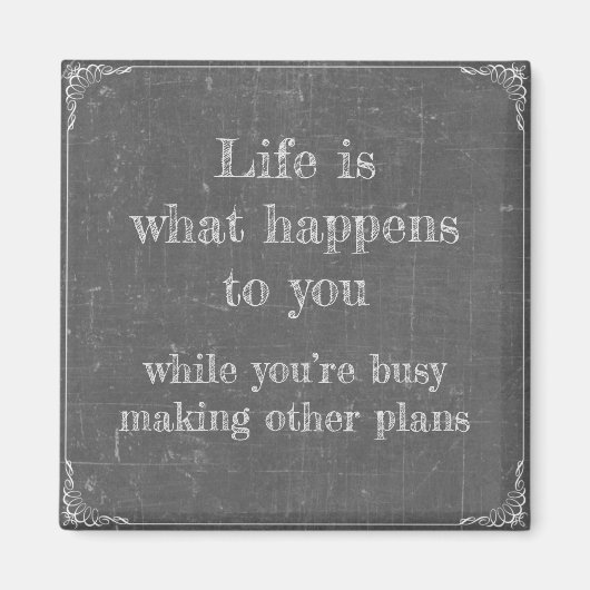 Life happens while you're making plans magneet (Voorkant)