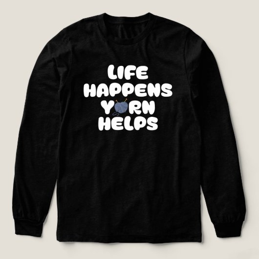 Life Happens Yarn Helps Funny Knitting Quote Tri-Blend Shirt (Voorkant)