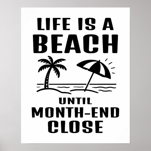 Life is a Beach Funny Accounting Office Poster (Voorkant)