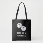 Life is a Gamble Tote Bag (Voorkant)