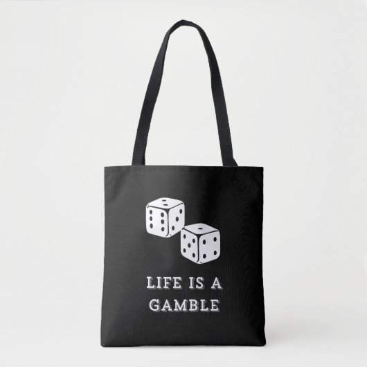 Life is a Gamble Tote Bag (Voorkant)