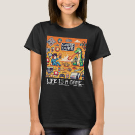 Life Is A Game Over (vrouwelijke gamer) T-shirt