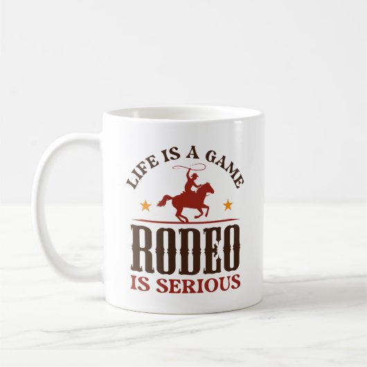 Life is A Game Rodeo is Serious Koffiemok (Links)