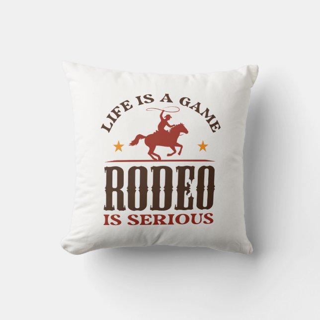Life is A Game Rodeo is Serious Kussen (Voorkant)