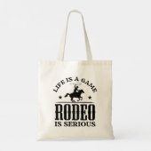 Life is A Game Rodeo is Serious Tote Bag (Achterkant)