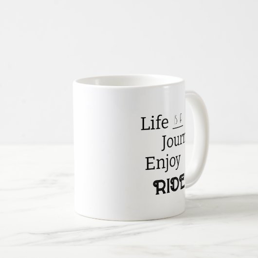 "Life is a Journey Enjoy the Ride" Mok (Voorkant rechts)