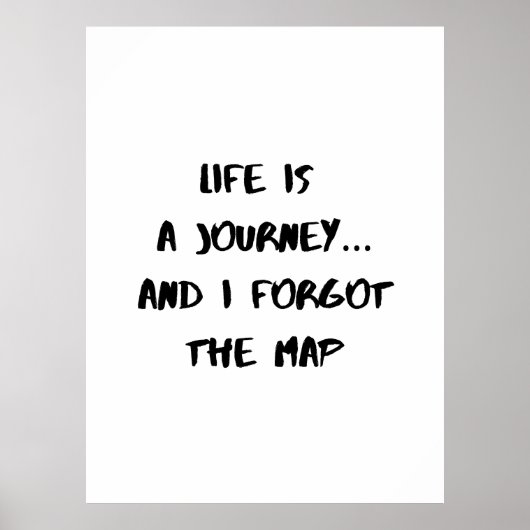 Life Is a Journey - Funny Quote Poster (Voorkant)