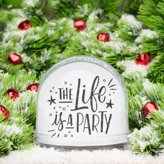 “Life Is a Party” Inspirational Quote – Motivation Sneeuwbol (Kerstmis)