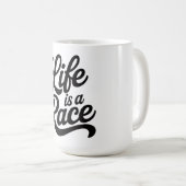 Life is a Race Custom-Cut Vinyl Motivational  Koffiemok (Voorkant rechts)