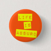 Life is Absurd Orange Yellow Ronde Button 3,2 Cm (Voorkant)