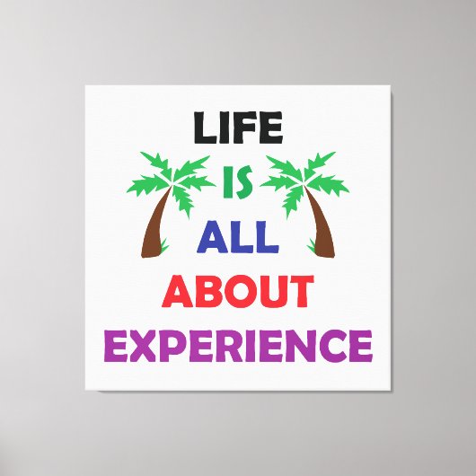Life Is All About Experience Motivational Quote Canvas Afdruk (Voorkant)