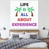 Life Is All About Experience Motivational Quote Canvas Afdruk (Insitu (Slaapkamer))