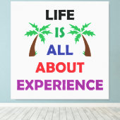Life Is All About Experience Motivational Quote Canvas Afdruk (Insitu (Houten vloer))