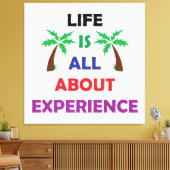 Life Is All About Experience Motivational Quote Canvas Afdruk (Insitu (Woonkamer))