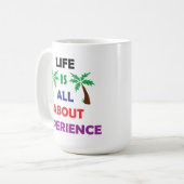 Life Is All About Experience Motivational Quote Koffiemok (Voorkant links)