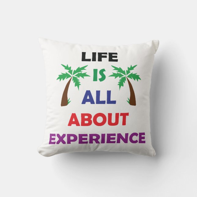 Life Is All About Experience Motivational Quote Kussen (Voorkant)