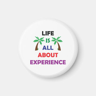 Life Is All About Experience Motivational Quote Magneet