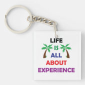 Life Is All About Experience Motivational Quote Sleutelhanger (voorkant)