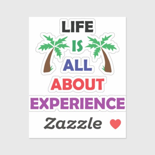 Life Is All About Experience Motivational Quote Sticker (Vel)