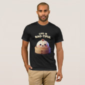 Life is Bao-tiful Funny Dumpling Pun T-shirt (Voorkant volledig)