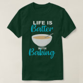 Life is Batter With Baking - BakerChef Pun   2235 T-shirt (Design voorkant)