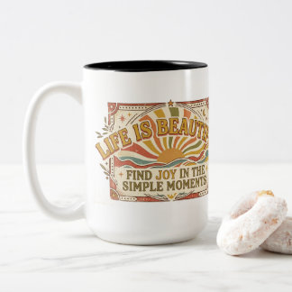 Life Is Beautiful Joy In Simple Moments Coffee Mug Tweekleurige Koffiemok