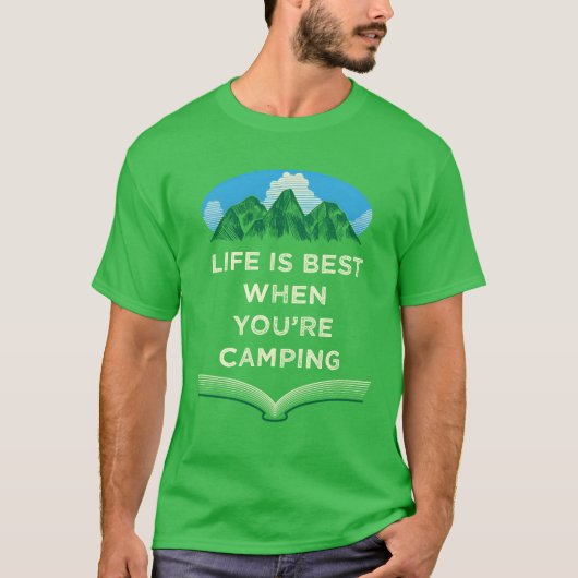 Life Is Best When Camping Positivity Camper Positi T-shirt (Voorkant)