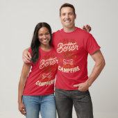 Life Is Better Around The Campfire by Tobe Fonseca T-shirt (Unisex)
