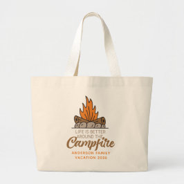Life is Better Around the Campfire Tote Bag